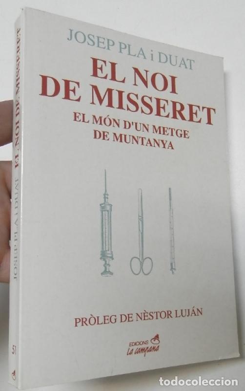 Libros: El noi de Misseret. El m&oacute;n d'un metge de Muntanya - Pla I Duat, Josep