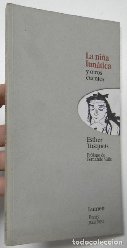 Libros: La ni&ntilde;a lun&aacute;tica y otras cuentos - Tusquets, Esther