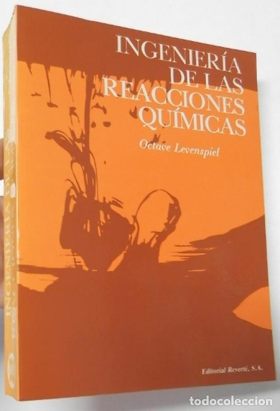Libros: Ingenier&iacute;a de las reacciones qu&iacute;micas - Levenspiel, Octave