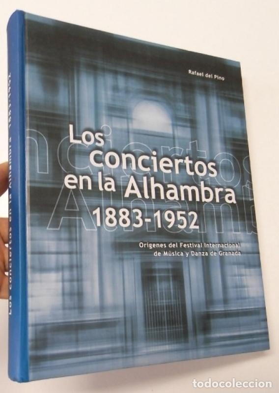 Libros: Los conciertos en la Alhambra. 1883-1952 - Rafael Del Pino