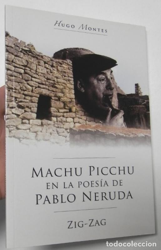 Libros: Machu Picchu en la poes&iacute;a de Pablo Neruda - Montes, Hugo