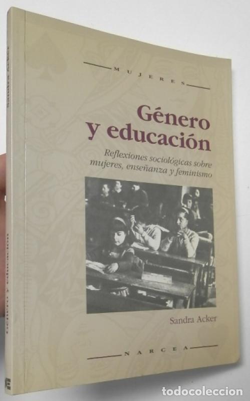 Libros: G&eacute;nero y educaci&oacute;n - Acker, Sandra