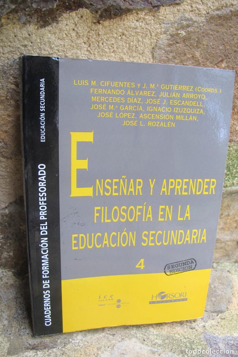 Libros: ENSE&Ntilde;AR Y APRENDER FILOSOFIA EN LA EDUCCACION SECUNDARIA 4 .V.V.A.A. - Foto 1