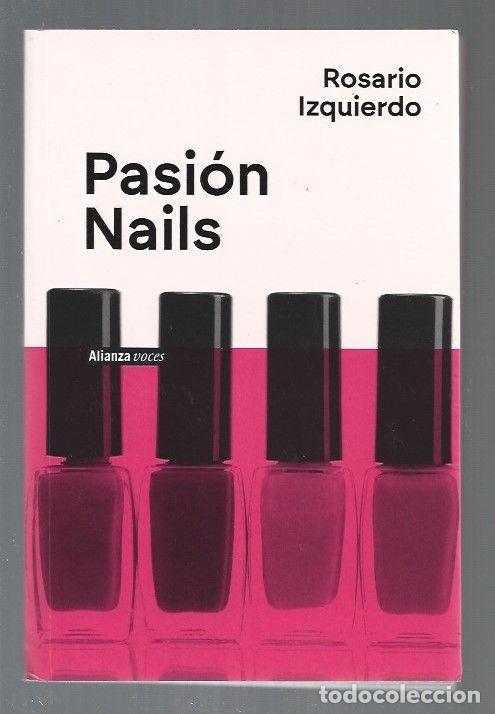 Libros: PASION NAILS - IZQUIERDO, ROSARIO - Foto 1