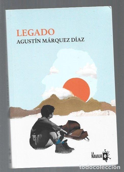 Libros: LEGADO - MARQUEZ DIAZ, AGUSTIN - Foto 1
