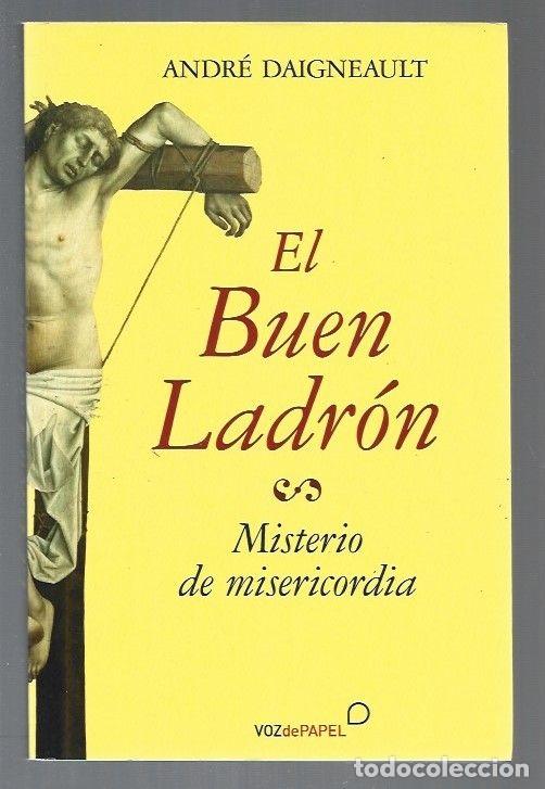 Libros: BUEN LADRON - EL. MISTERIO DE MISERICORDIA - DAIGNEAULT, ANDRE - Foto 1