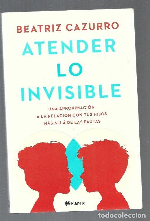 Libros: ATENDER LO INVISIBLE - CAZURRO, BEATRIZ - Foto 1