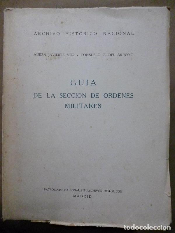 Libros: Gu&iacute;a de la Secci&oacute;n de Ordenes Militares. - Javierre Mur, Aurea y G. del Arroyo, Consuelo.