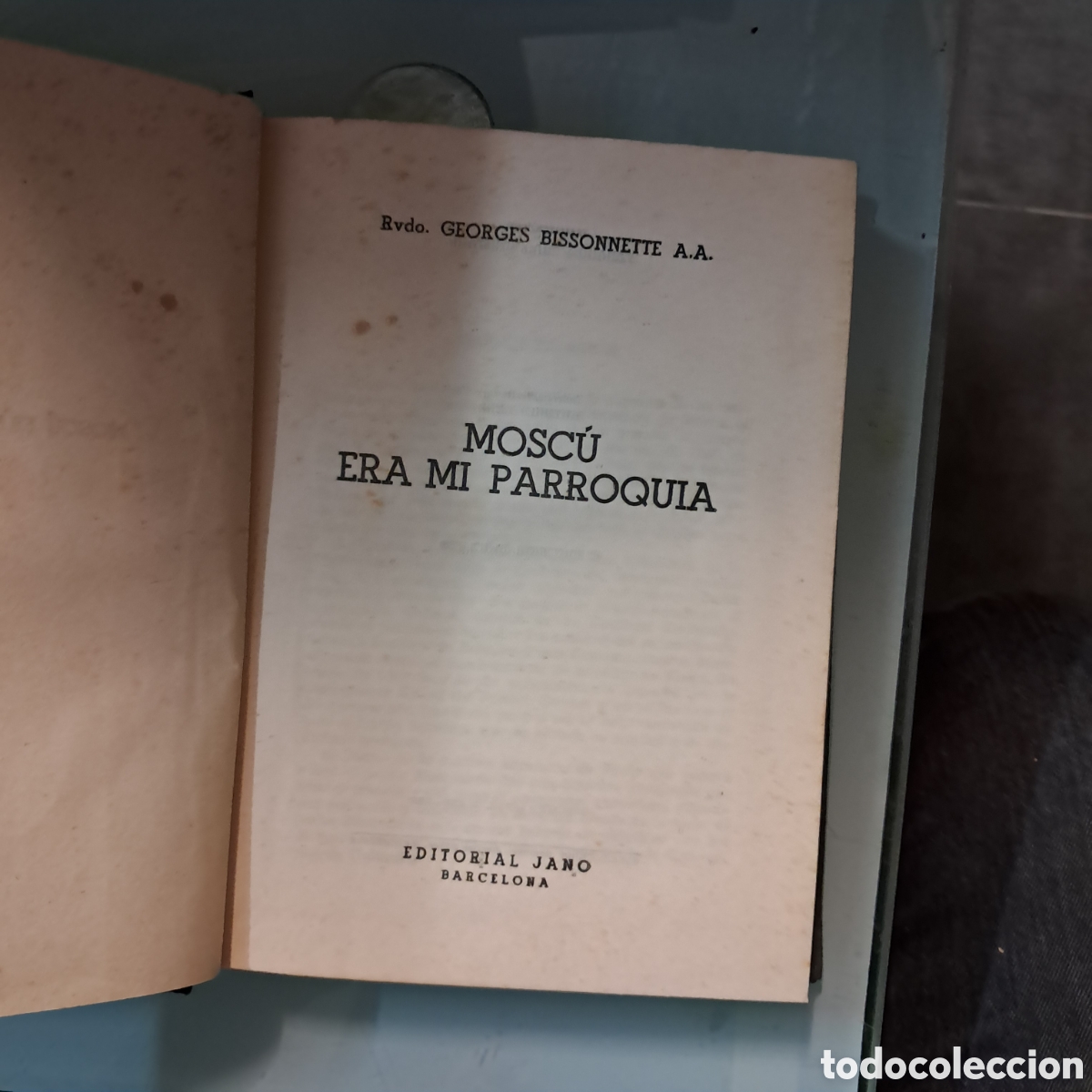 Libros: Georges Bissonnette,Mosc&uacute; era mi parroquia, Editorial Jano - Foto 2