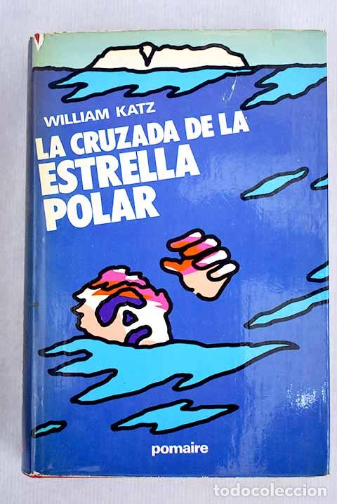 Libros: La cruzada de la Estrella polar.- Katz, William - Foto 1