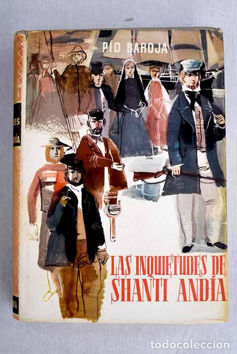 Libros: Las inquietudes de Shanti Andia.- Baroja, P&iacute;o