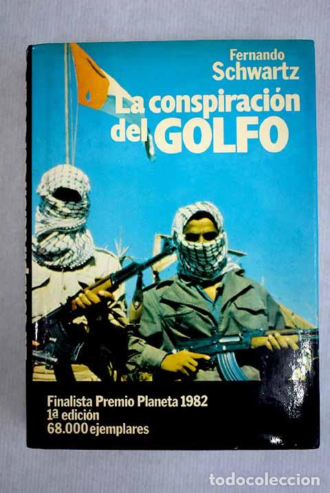 Libros: La conspiraci&oacute;n del Golfo.- Schwartz, Fernando - Foto 1