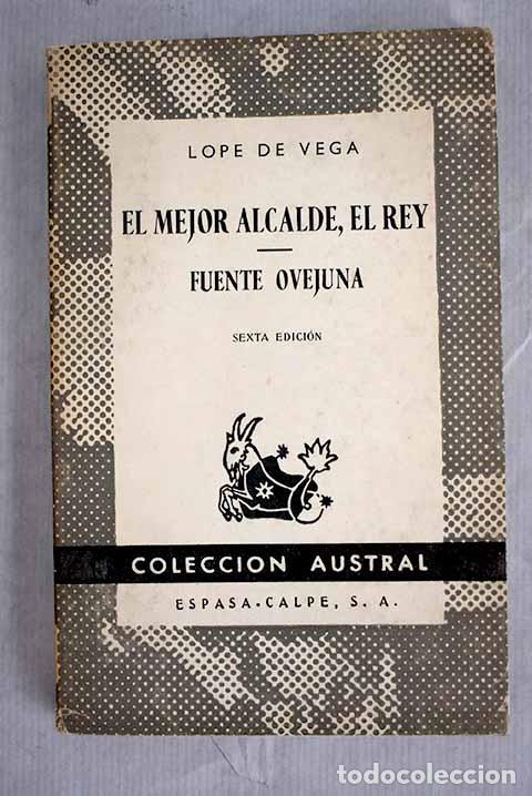 Libros: El mejor alcalde, el rey ; Fuente Ovejuna.- Vega, Lope de