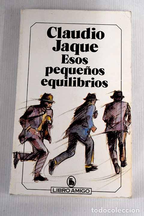 Libros: Esos peque&ntilde;os equilibrios.- Jaque, Claudio - Foto 1