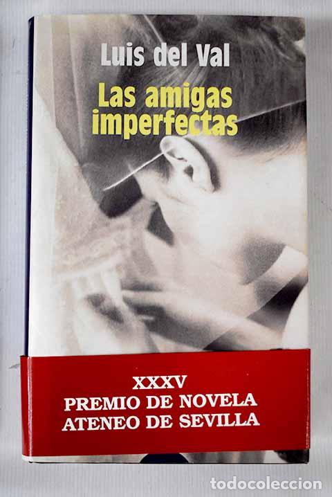 Libros: Las amigas imperfectas.- Val, Luis del - Foto 1