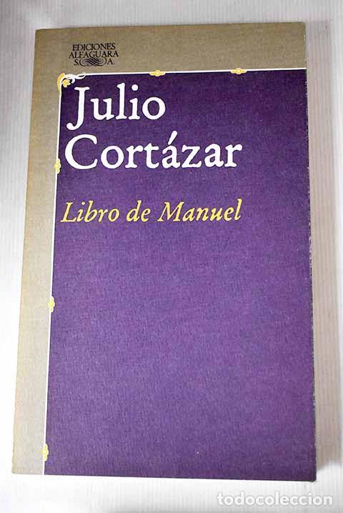 Libros: Libro de Manuel: Cort&aacute;zar, Julio.- Cort&aacute;zar, Julio - Foto 1