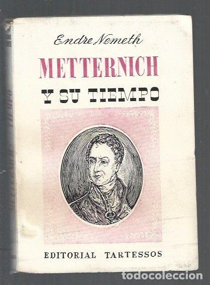 Libros: METTERNICH Y SU TIEMPO - NEMETH, ENDRE - Foto 1
