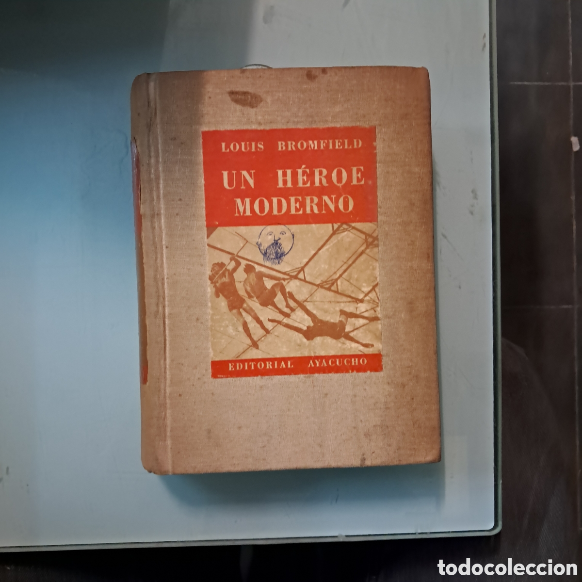 Libros: Louis Bromfield , UN HEROE MODERNO Editorial Ayacucho - Foto 1