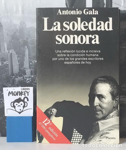 Libros: La soledad sonora - Antonio Gala - Foto 1