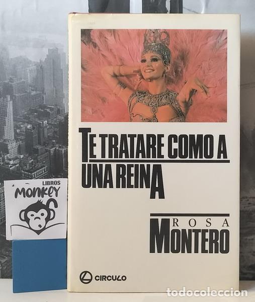 Libros: Te tratar&eacute; como a una reina - Rosa Montero