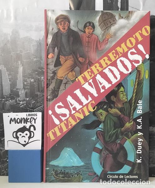 Libros: &iexcl;Salvados! Terremoto. Titanic - K. Duey, K.A. Bale