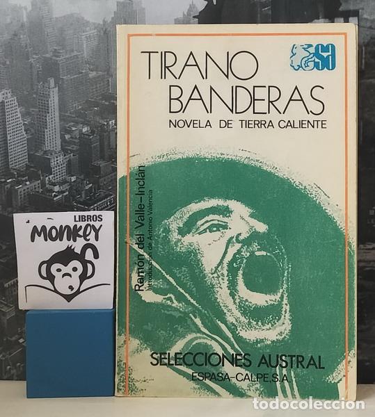 Libros: Tirano Banderas. Novela de Tierra Caliente - Ram&oacute;n del Valle-Incl&aacute;n