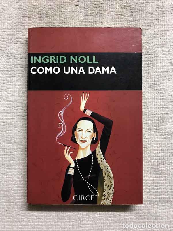 Libros: Como una dama - Ingrid Noll - Foto 1