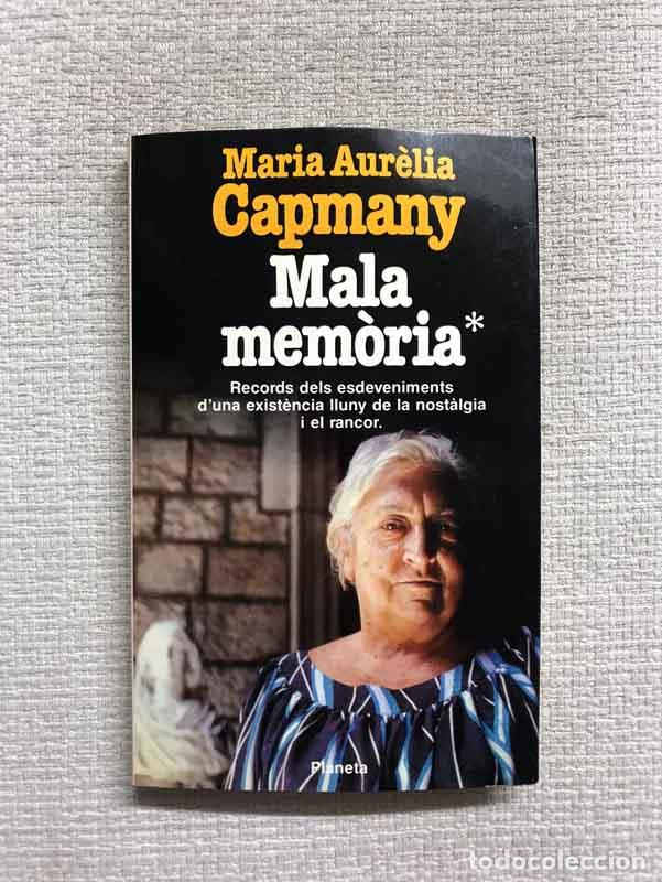 Libros: Mala mem&ograve;ria - Maria Aur&egrave;lia Capmany - Foto 1