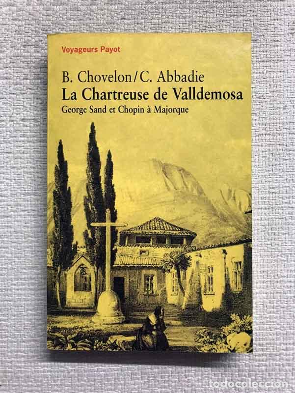 Libros: La Chartreuse de Valldemosa - B. Chovelon / C. Abbadie - Foto 1
