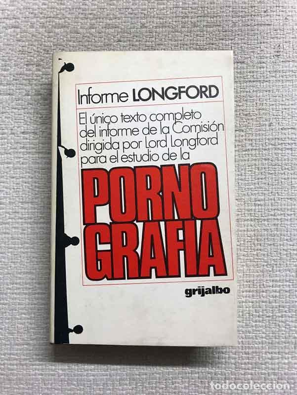 Libros: Informe Longford. La pornograf&iacute;a - Comisi&oacute;n Longford - Foto 1