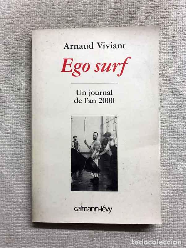 Libros: Ego Surf. Un Journal de lAn 2000 - Arnaud Viviant - Foto 1