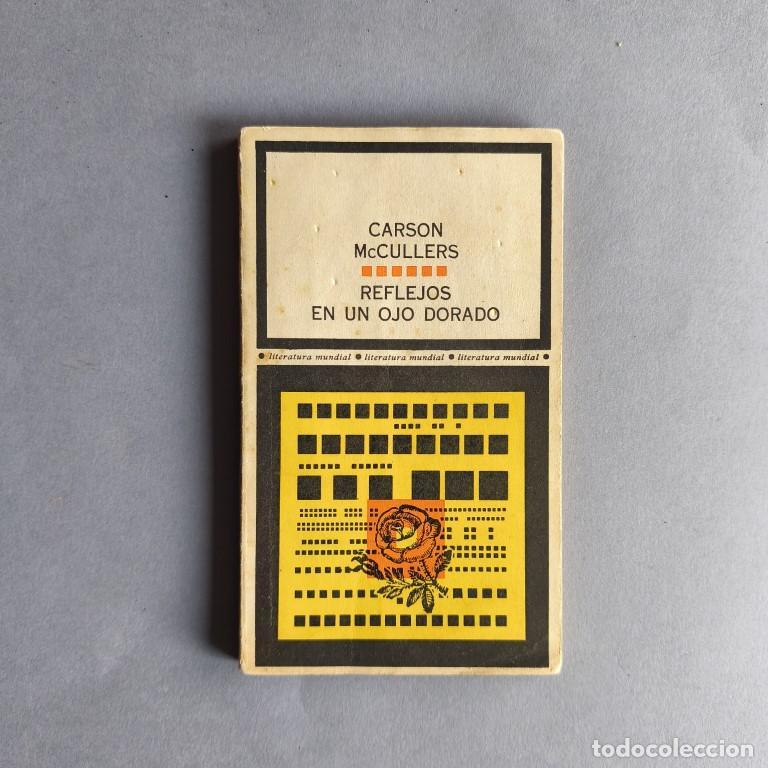 Libros: Reflejos en un Ojo Dorado. - McCullers, Carson. / Ra&uacute;l Mart&iacute;nez. - Foto 1