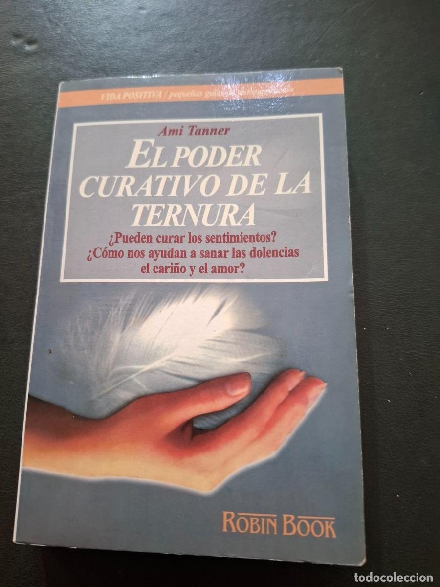 Libros: El poder curativo de la ternura - Amy Tunner - 2000 - Foto 1