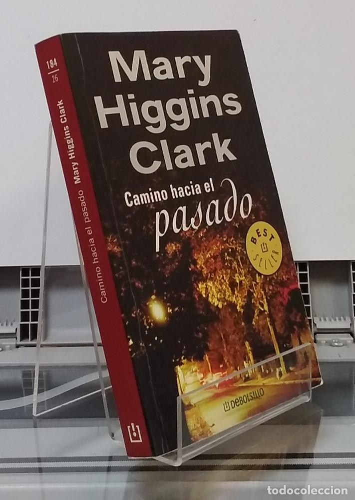 Libros: Camino hacia el pasado - Mary Higgins Clark - Foto 1