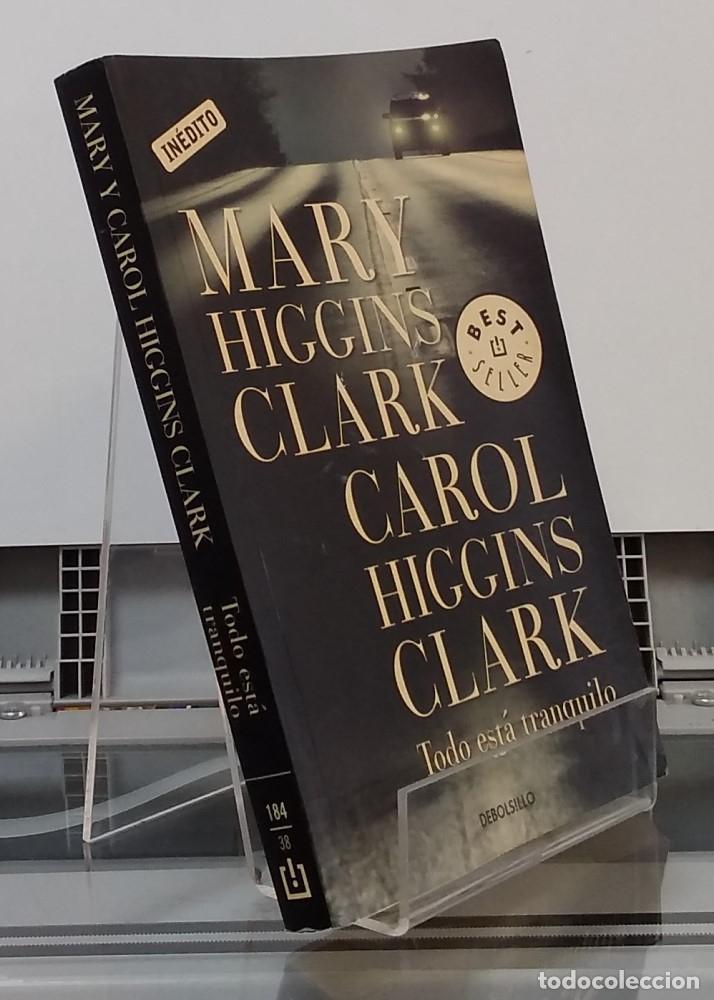 Libros: Todo est&aacute; tranquilo - Mary & Carol Higgins Clark - Foto 1