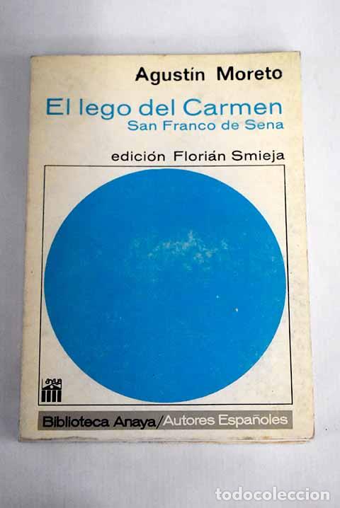 Libros: El lego del Carmen, San Franco de Sena.- Moreto, Agust&iacute;n