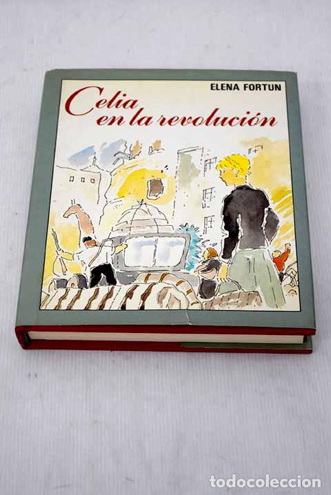Libros: Celia en la revoluci&oacute;n.- Fort&uacute;n, Elena - Foto 1