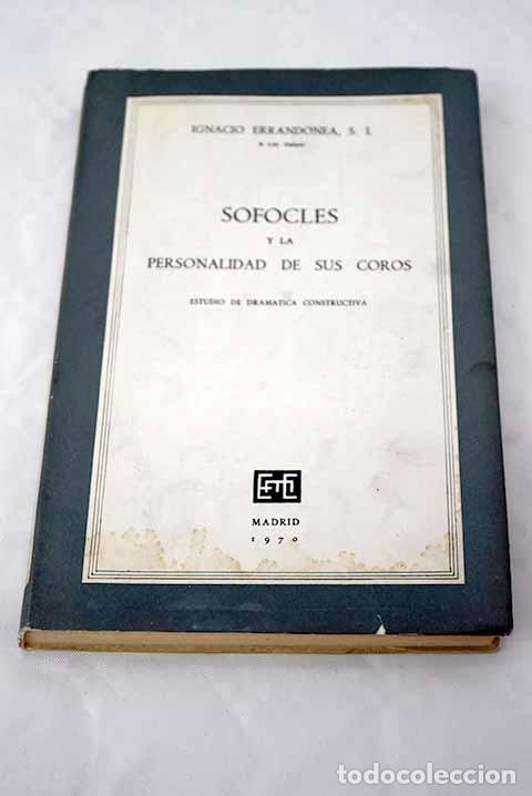 Libros: Sofocles y la personalidad de sus coros: Estudios de dramatica constructiva.- Errandonea, Ignacio - Foto 1