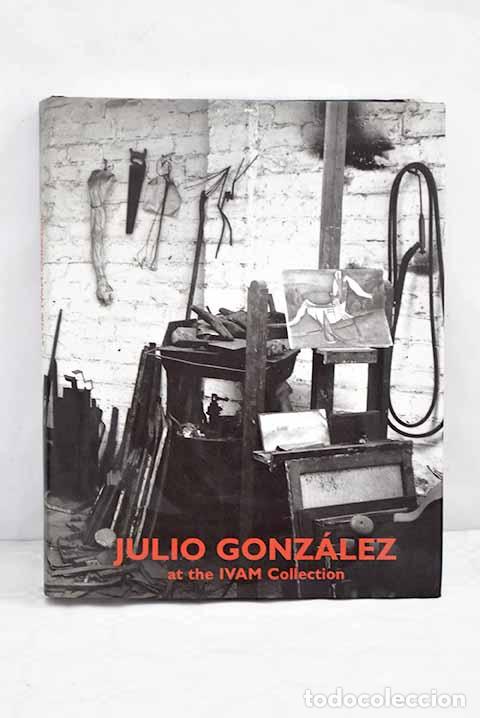 Libros: Julio Gonz&aacute;lez at the IVAM Collection - Foto 1