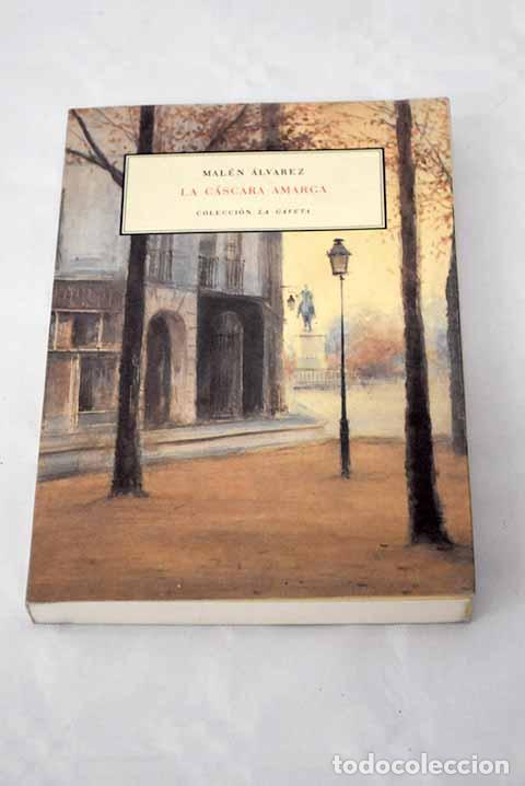 Libros: La c&aacute;scara amarga: &Aacute;lvarez, Mal&eacute;n.- &Aacute;lvarez, Mal&eacute;n - Foto 1
