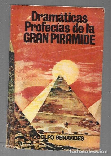 Libros: DRAMATICAS PROFECIAS DE LA GRAN PIRAMIDE - BENAVIDES, RODOLFO - Foto 1