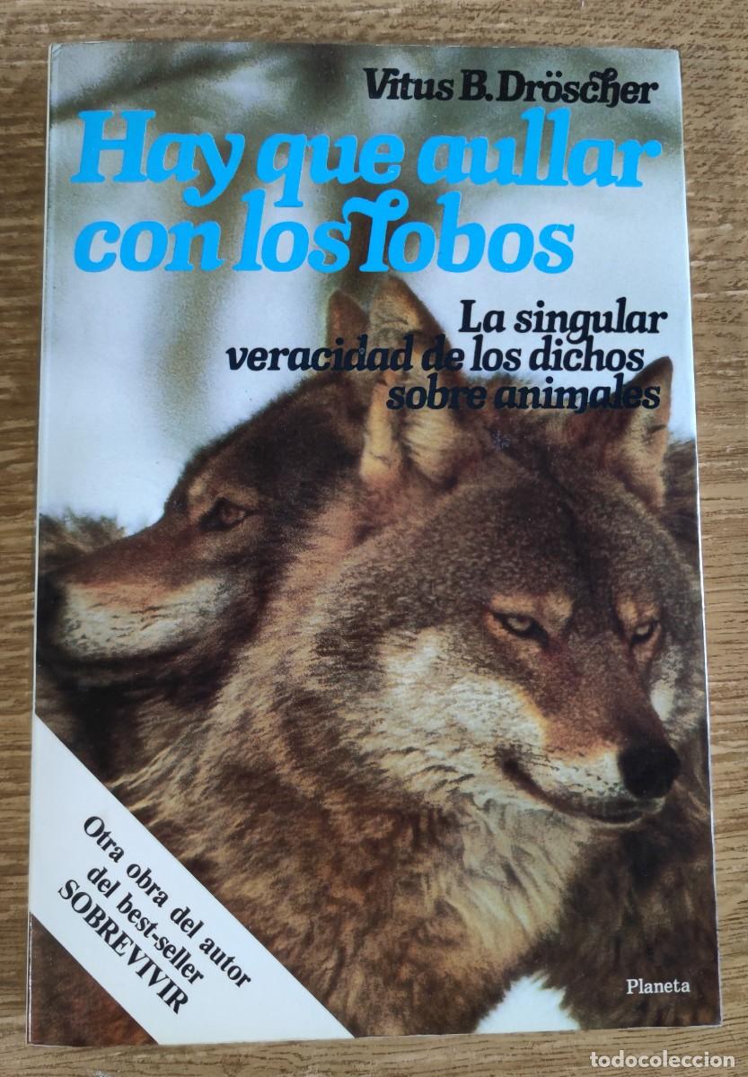 Libros: Libro - Hay que aullar con los lobos (1984) Vitus B. Dr&ouml;scher - Foto 1
