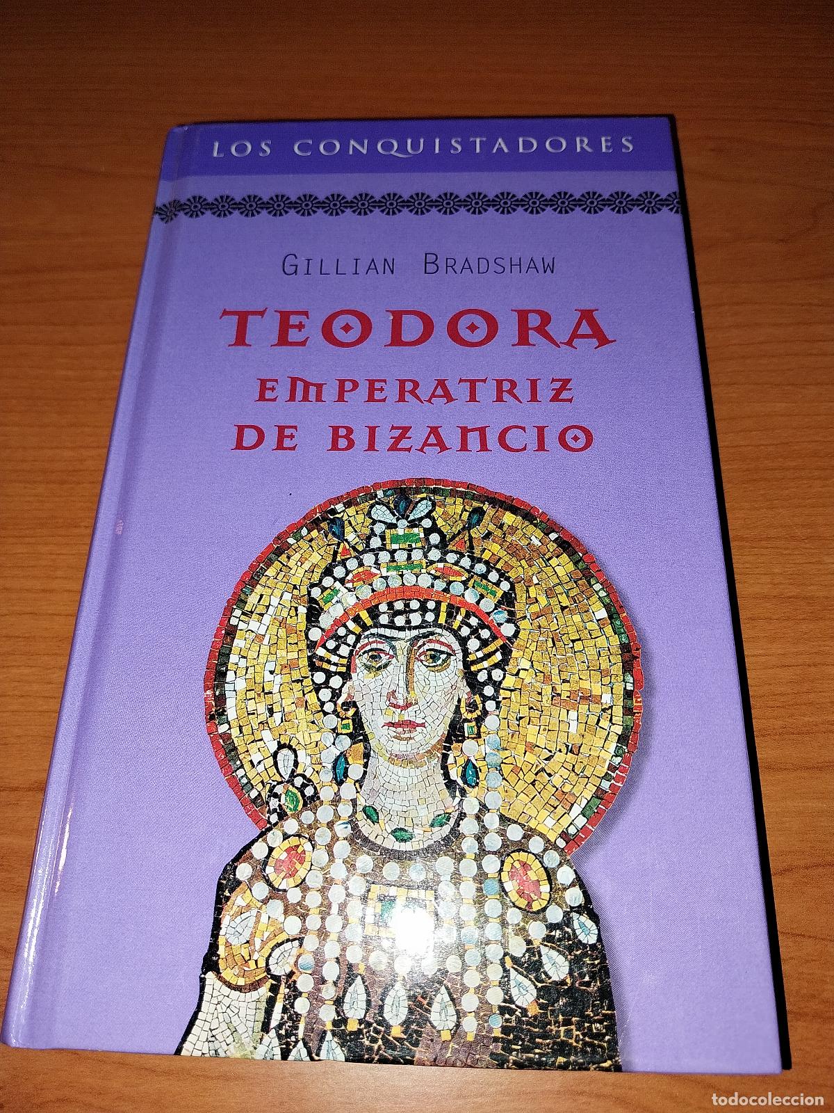Libros: Gillian Bradshaw. Teodora, Emperatr&iacute;z de Bizancio - Foto 1