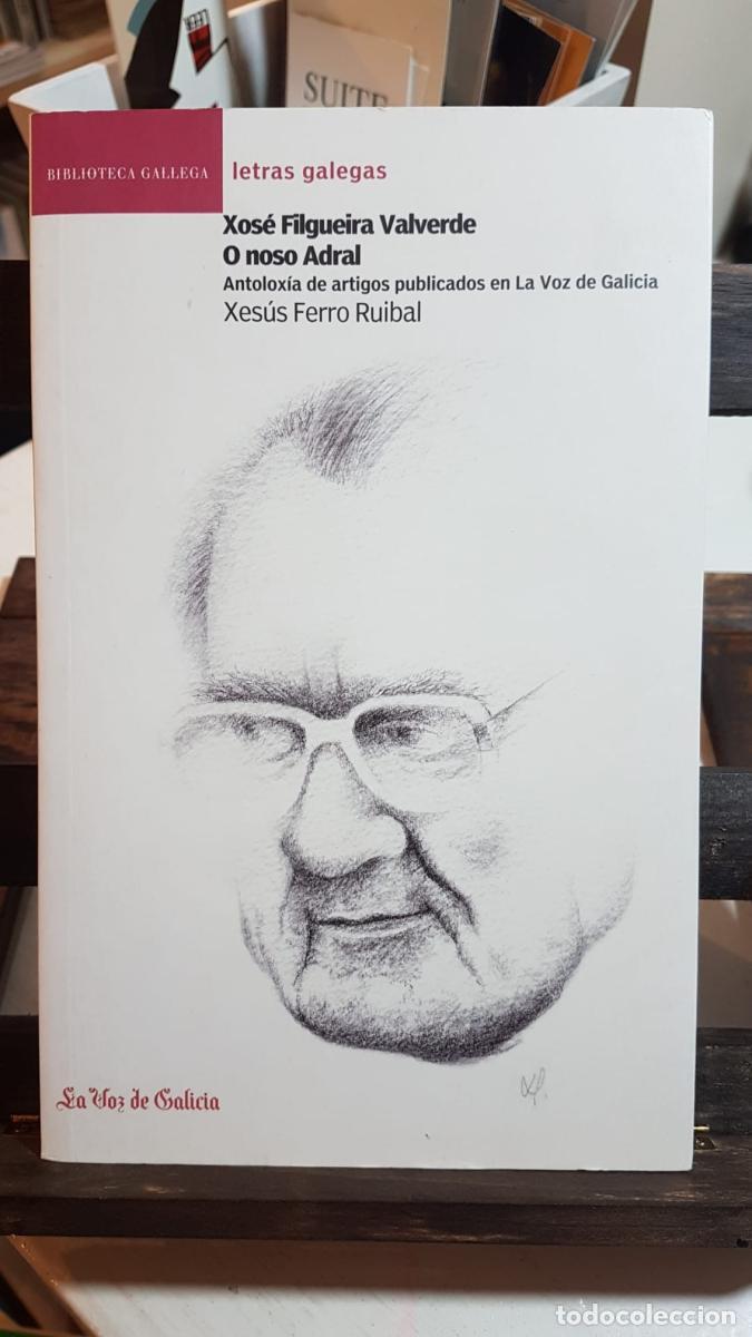 B&uuml;cher: Xos&eacute; Filgueira Valverde. O noso Adral - Ferro Ruibal, Xes&uacute;s