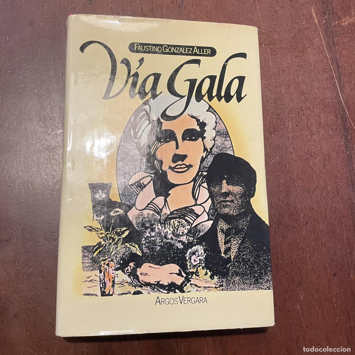 Libros: V&iacute;a Gala - Faustino Gonz&aacute;lez Aller - Foto 1