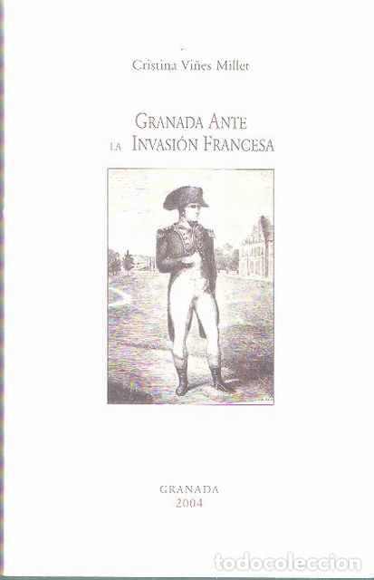 Granada ante la Invasi&oacute;n francesa - Cristina Vi&ntilde;es Millet.