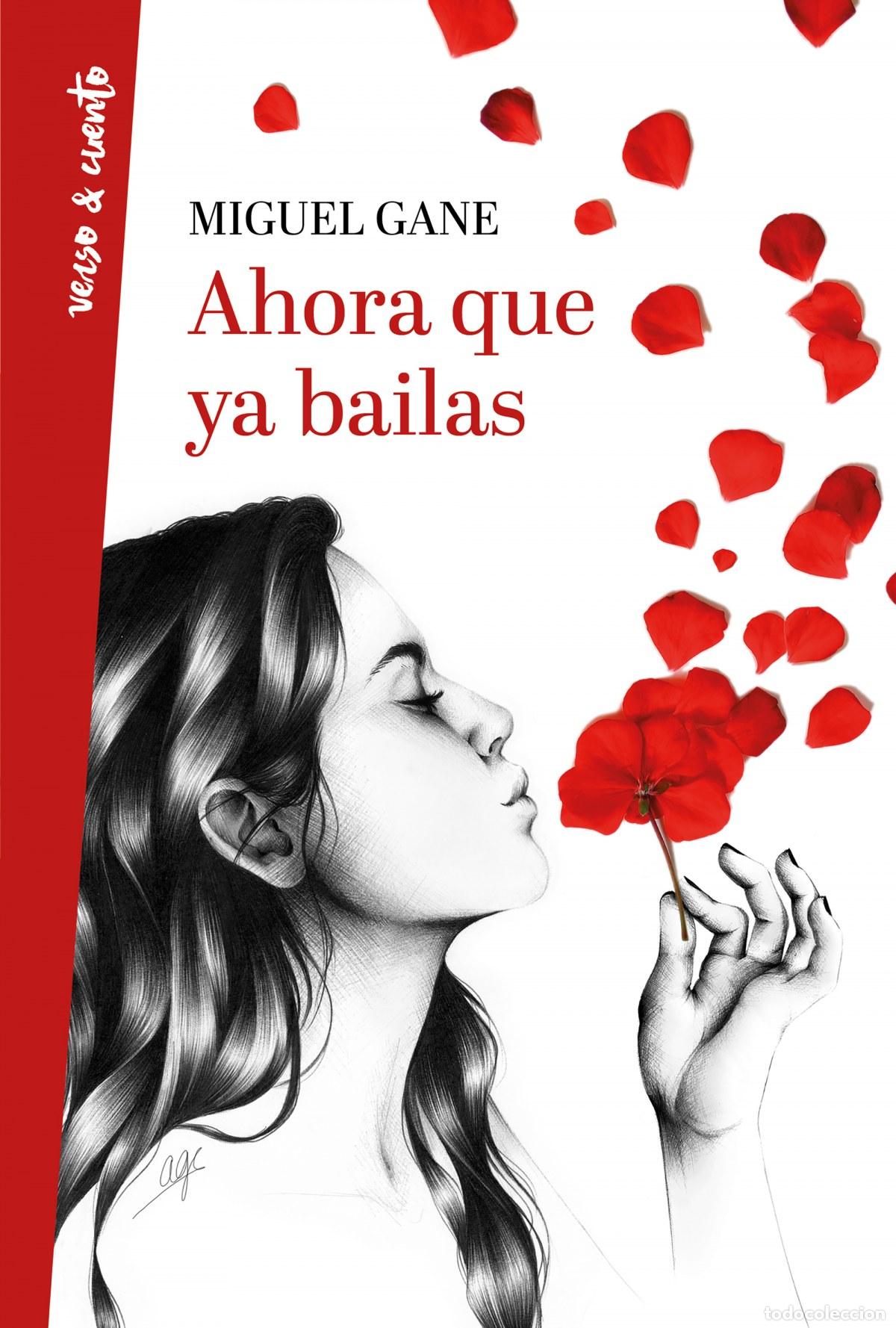 Libros: AHORA QUE YA BAILAS - GALEN, MIGUEL - Foto 1