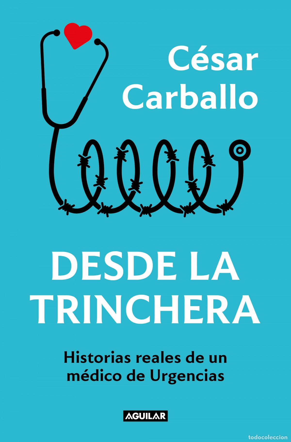 Libros: DESDE LA TRINCHERA - CARBALLO, C&Eacute;SAR - Foto 1
