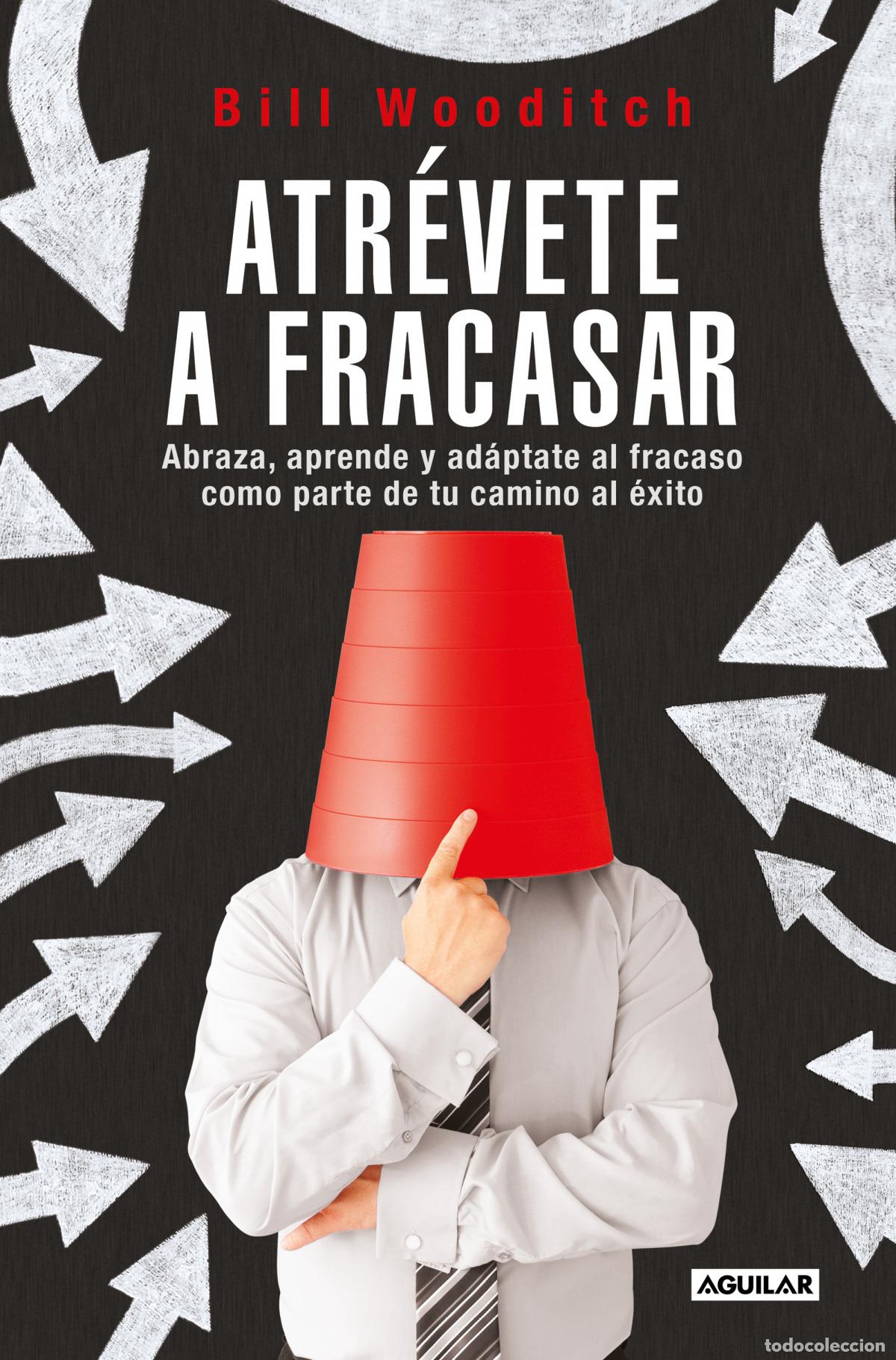 Libros: ATR&Eacute;VETE A FRACASAR - WOODITCH, BILL - Foto 1