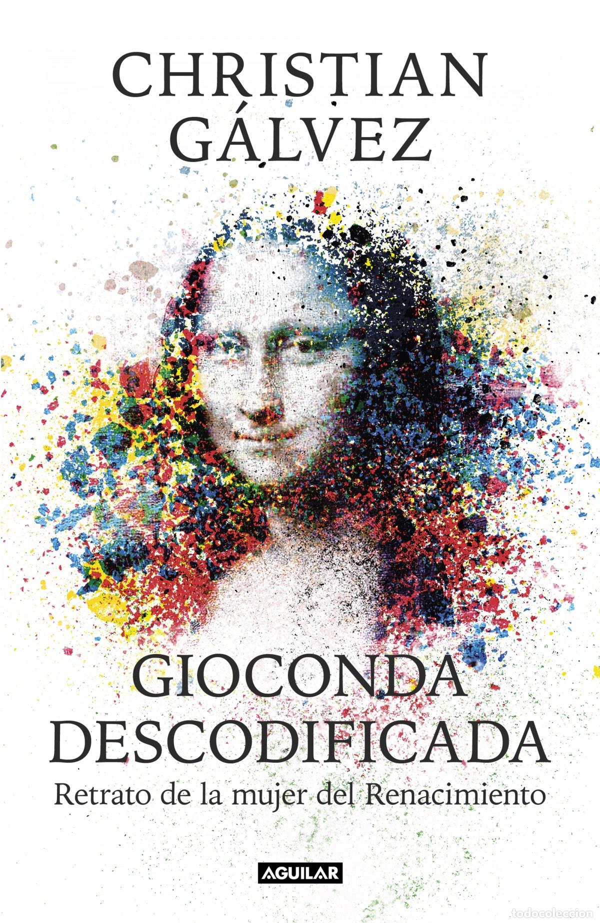Libros: GIOCONDA DESCODIFICADA - GALVEZ, CHRISTIAN - Foto 1